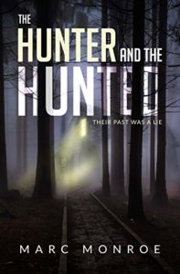 The Hunter and the Hunted by Marc Monroe