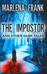 The Impostor and Other Dark Tales by Marlena Frank